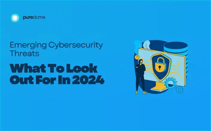 Emerging Cybersecurity Threats What To Look Out For In 2024